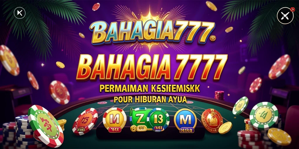 Tampilan gameplay BAHAGIA777 yang mendebarkan di dunia Kasino.